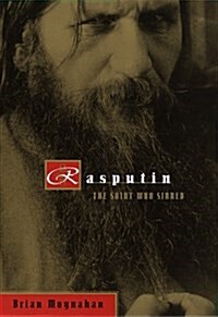 Rasputin: The Saint Who Sinned (Hardcover, 1st)