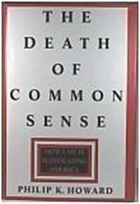 [중고] The Death of Common Sense: How Law Is Suffocating America (Paperback, 1st)