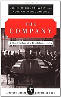 The Company: A Short History of a Revolutionary Idea (Modern Library Chronicles) (Hardcover, First Edition)