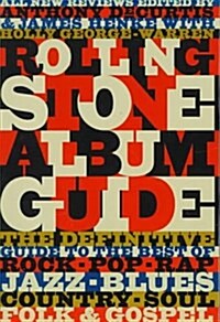 The Rolling Stone Album Guide: Completely New Reviews: Every Essential Album, Every Essential Artist (Paperback, 3rd)