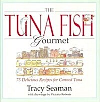 The Tuna Fish Gourmet (Paperback)