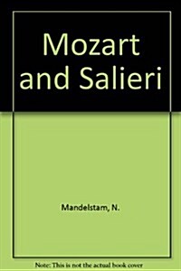 Mozart & Salieri: An Essay on Osip Mandelstam & the Poetic Process (Paperback)