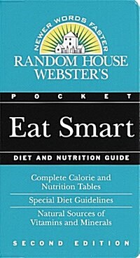 Random House Websters Eat Smart Diet and Nutrition Guide (Paperback, 2nd)