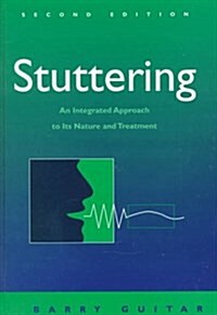 Stuttering: An Integrated Approach to Its Nature and Treatment (Hardcover, 2nd)