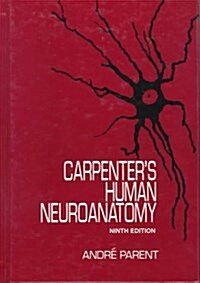 Carpenters Human Neuroanatomy (Hardcover, 9 Sub)