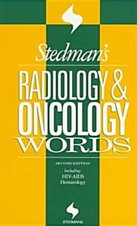 Stedmans Radiology & Oncology Words: Including HIV-AIDS Hematology (Stedmans Word Book Series) (Paperback, 2 Sub)