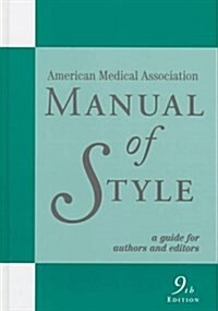 American Medical Association Manual of Style : A Guide for Authors and Editors (AMA) (Paperback, 9th)