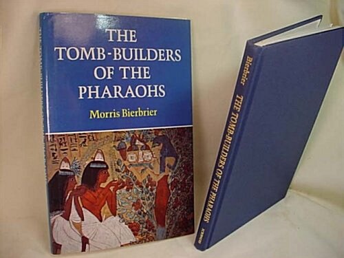 The Tomb-Builders of the Pharaohs (Paperback, 1st U.S. ed)