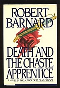 Death and the Chaste Apprentice (Hardcover, 1st American ed)