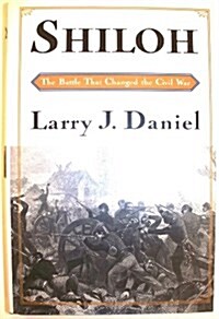 Shiloh: The Battle That Changed the Civil War (Paperback, First Edition)