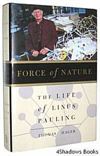 Force of Nature: The Life of Linus Pauling (Paperback, First Edition)