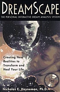 Dreamscape: Creating New Realities to Transform and Heal Your Life - Contains Bonus CD-DROM to Interpret Your Dreams (Hardcover)