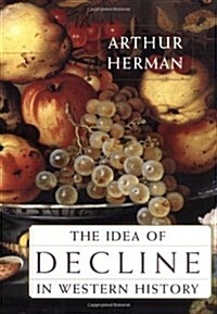 The Idea of Decline in Western History (Paperback)