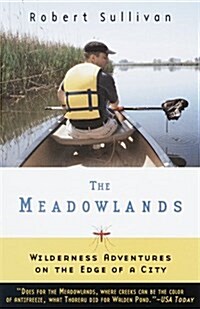 THE MEADOWLANDS: WILDERNESS ADVENTURES AT THE EDGE OF A CITY (Paperback)