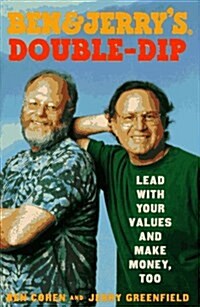 Ben and Jerrys Double-dip : Lead with Your Values and Make Money Too (Hardcover, illustrated ed)