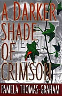 A DARKER SHADE OF CRIMSON (Ivy League Mysteries) (Hardcover, First Edition)