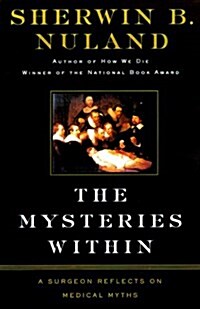 The Mysteries Within: A Surgeon Reflects on Medical Myths (Paperback)