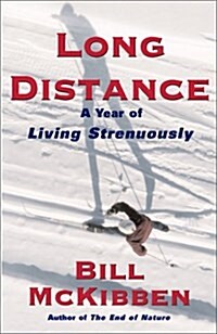 Long Distance: A Year of Living Strenuously (Paperback)