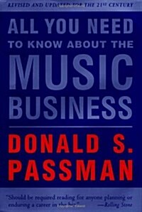 All You Need to Know About the Music Business: Revised and Updated for the 21st Century (Hardcover, 6th)