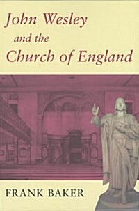 John Wesley and the Church of England (Paperback, New ed)