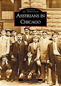 Assyrians in Chicago (Paperback)