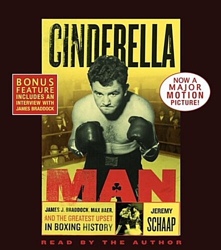 Cinderella Man: James J. Braddock, Max Baer and the Greatest Upset in Boxing History (Hardcover, Abridged)