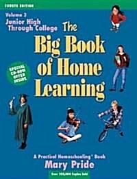 The Big Book of Home Learning: Junior High Through College, Latest Information and Educational Produ. (Hardcover)