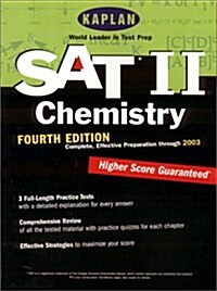 Kaplan SAT II: Chemistry, Fourth Edition: Higher Score Guaranteed (Kaplan SAT Subject Tests: Chemistry) (Paperback, 4th)