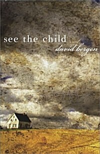 See the Child: A Novel (Paperback, First Edition)