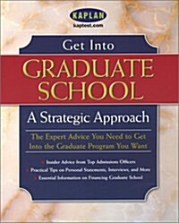Get Into Graduate School: A Strategic Approach (Paperback)