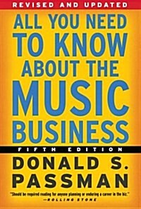 All You Need to Know About the Music Business: Fifth Edition (Hardcover, 5th)