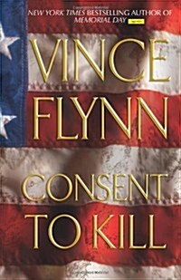 Consent to Kill (Mitch Rapp, No. 6) (Paperback, First Edition)
