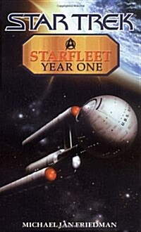 Starfleet Year One (Star Trek (Unnumbered Paperback)) (Paperback)