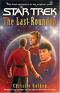 The Last Roundup (Star Trek (Unnumbered Hardcover)) (Paperback, First Edition)