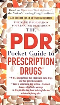 The PDR Pocket Guide to Prescription Drugs: Sixth Edition (Physicians Desk Reference Pocket Guide to Prescription Drugs) (Mass Market Paperback, 6th Rev)