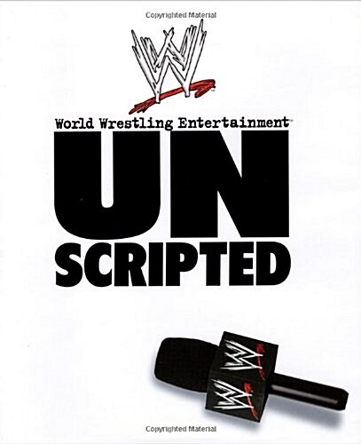 Unscripted (WWE) (Paperback, 1st Pocket Books Hardcover Ed)