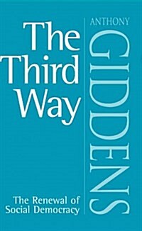 The Third Way: The Renewal of Social Democracy (Paperback, 1st)