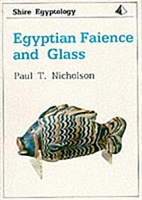 Egyptian Faience and Glass (Paperback)