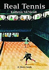 Real Tennis (Shire Library) (Paperback)