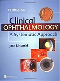 Clinical Ophthalmology: A Systematic Approach, 5e (Paperback, 5th)