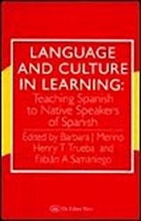 Language & Culture in Learning: Teaching Spanish to Native Speakers of Spanish (Paperback, 0)