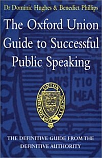 [중고] The Oxford Union Guide to Successful Public Speaking (Paperback)