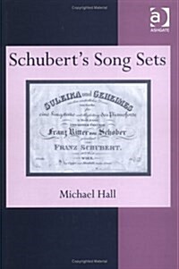 Schuberts Song Sets (Hardcover)