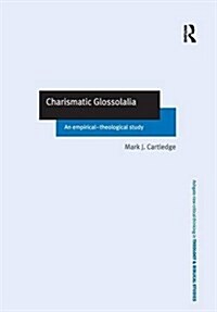 Charismatic Glossolalia : An Empirical-theological Study (Hardcover)