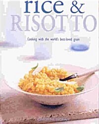 Rice & Risotto: Cooking with the Worlds Best-Loved Grain (Paperback)
