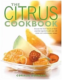 The Citrus Cookbook (Hardcover)