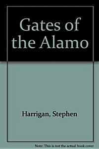 Gates of the Alamo (Paperback)