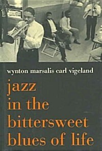 Jazz in the Bittersweet Blues of Life (Hardcover)