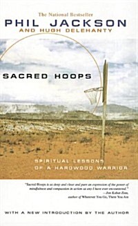 Sacred Hoops: Spiritual Lessons of a Hardwood Warrior (Prebound)