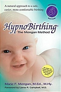Hypnobirthing: A Natural Approach to a Safe, Easier, More Comfortable Birthing (Paperback, 4)